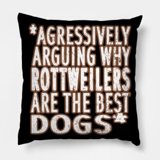 Rottweilers are the best dog puppies saying fan Pillow