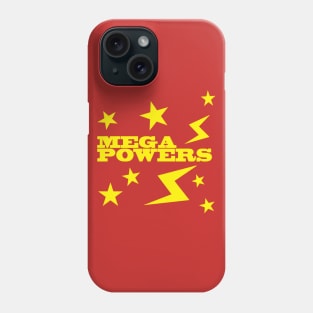 Mega Powers Phone Case