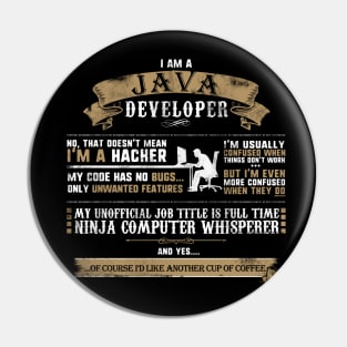 I Am A Java Developer Funny Pin