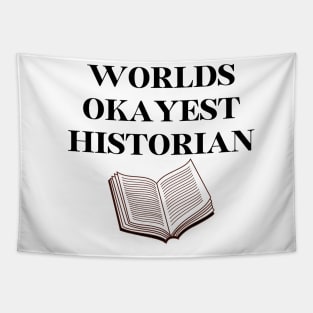 World okayest historian Tapestry