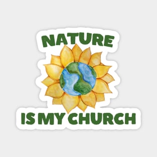 Nature is my Church Magnet