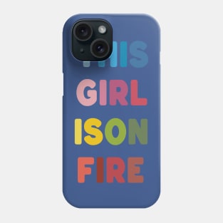 This Girl is on Fire 2 Phone Case