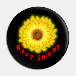 Keep Shinning Pin