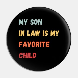 My son in law is my favorite child Pin