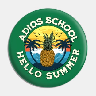 Adios School Hello Summer Pin