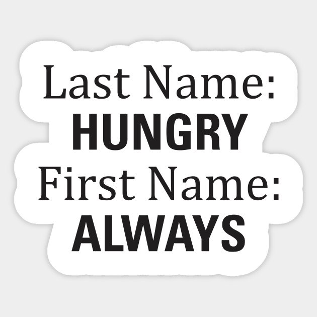 Aesthetics Last Name Hungry First Name Always Funny Joke Last