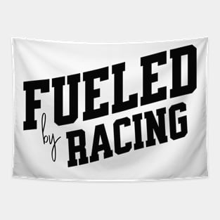 Fueled by Racing Tapestry