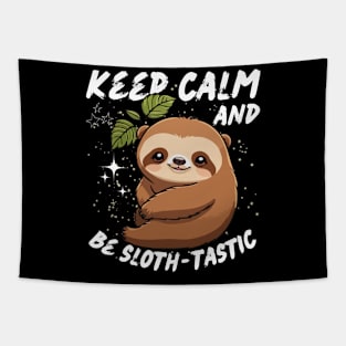 Keep calm and be ‘sloth-tastic’. Tapestry