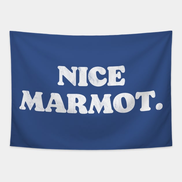 Nice Marmot. Funny The Dude Big Lebowski Tapestry by GIANTSTEPDESIGN