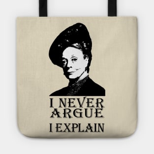 I Never Argue, I Explain Tote