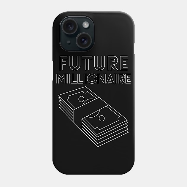 Future Millionaire - stack of money Phone Case by RIVEofficial