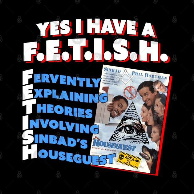 Yes I Have a Houseguest FETISH by Bob Rose
