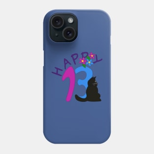 Happy thirteen Phone Case