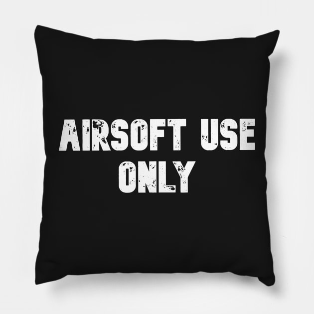 AIRSOFT USE ONLY 2 Pillow by Cataraga