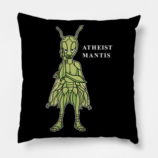 Funny Atheist Mantis Pillow