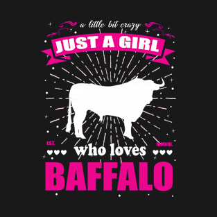 Just A Girl Who Loves Buffalel Outfit T-Shirt