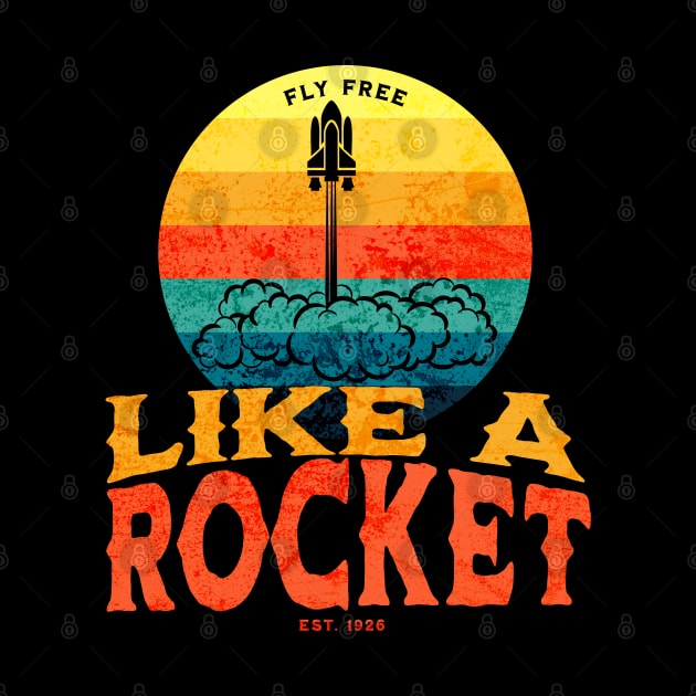 Fly Free Like A Rocket - Retro Vintage Sunset Space Shuttle Launch by vystudio
