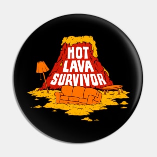 HOT LAVA SURVIVOR Pin