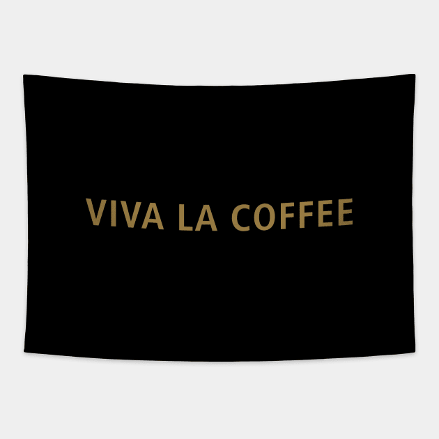Viva La Coffee Tapestry by calebfaires