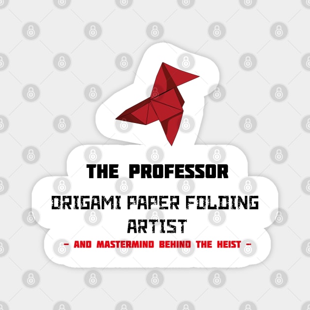 Money heist Origami - The Professor paper folding artist Magnet by Xagta