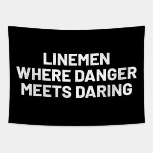 Linemen Where Danger Meets Daring Tapestry