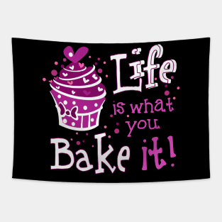 Life Is What You Bake It Tapestry