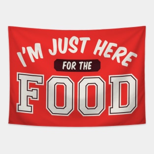 I Am Just Here For The Food - Funny Humor Quote Artwork Tapestry