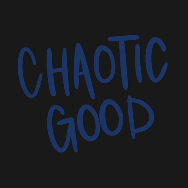 Chaotic Good Alignment Handwritten by ladystromas