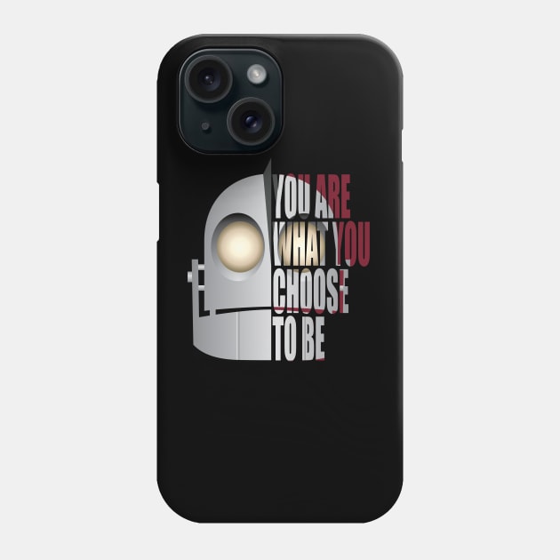 You are what you choose to be Phone Case by joefixit2