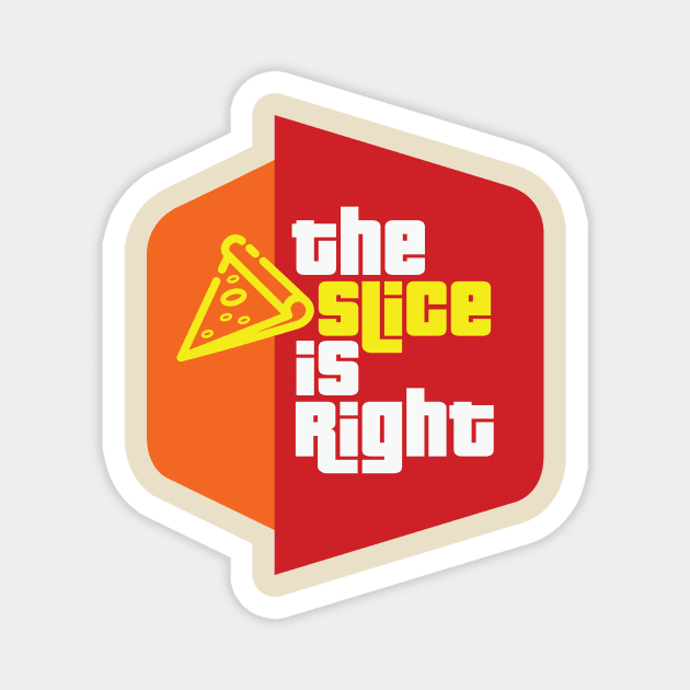 The Slice is Right (pizza) Magnet by mikevotava