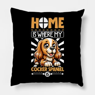 Home is with my English Cocker Spaniel Pillow