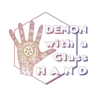 Demon with a Glass Hand T-Shirt