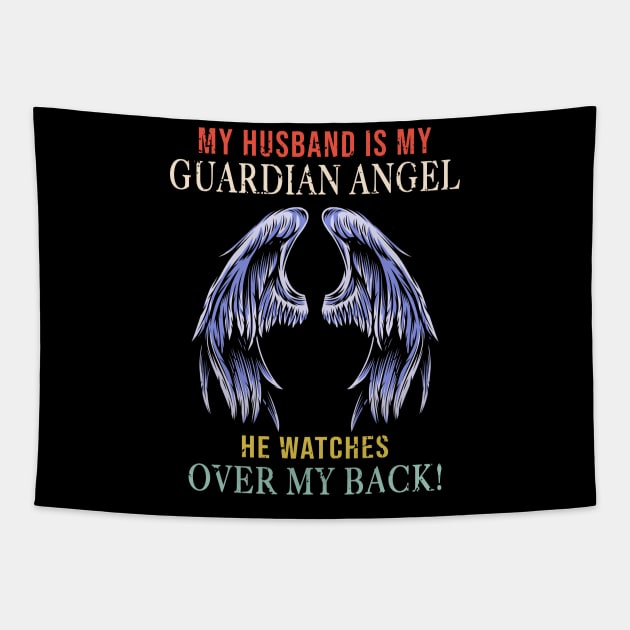 My Husband Is My Guardian Angel He Watches Over My Back Tapestry by Minkdick MT