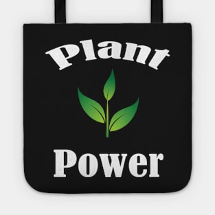 Plant Power , Vegan Diet, Stay Humble Tote