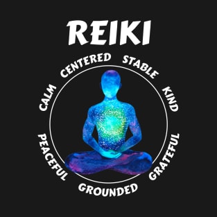 REIKI - Calm, Centered, Stable, Kind, Peaceful, Grounded, Grateful (style 2) T-Shirt
