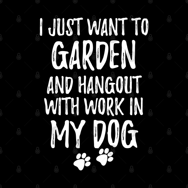 i just want to work in my garden and hangout with my dogs by bisho2412