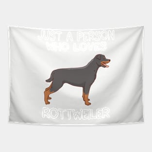 “Just a person who loves ROTTWEILER” Tapestry