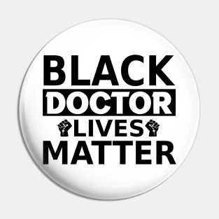 Black Doctor Lives Matter, Black History Month, BLM Anti Racism Pin