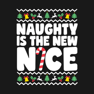 Naughty Is The New Nice T-Shirt