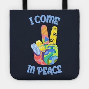 I Come In Peace World Love Flowers Fun Hippie Cute Freedom Shirt Tote