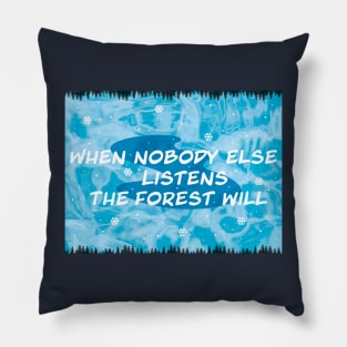 Listening Forest quote Pillow