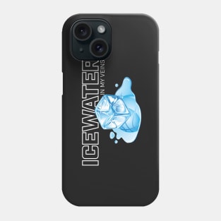 Icewater In My Veins Phone Case