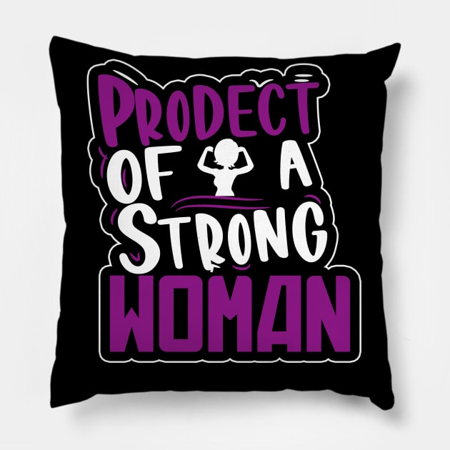 Product Of A Strong Woman Pillow by karimydesign