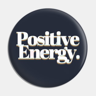 Positive Energy - Retro Typographic Font Design Pin