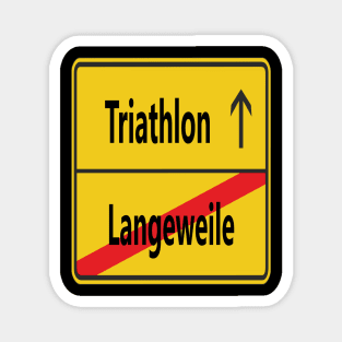 Langeweile? Triathlon! Magnet