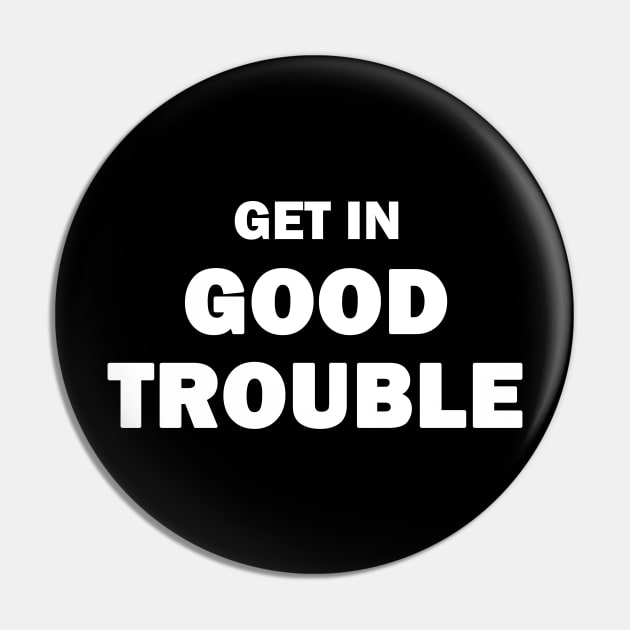 Good Trouble Pin by valentinahramov