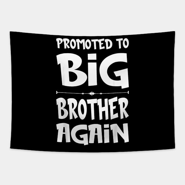 Promoted To Big Brother Again Older Brothers Boys Tapestry by vulanstore