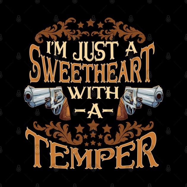 Im Just A Sweetheart With A Temper by E