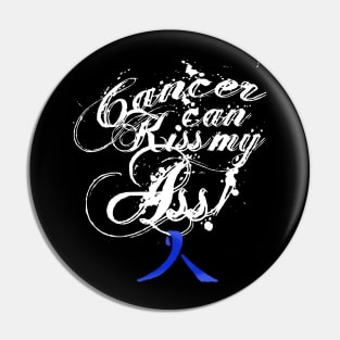 Cancer Can Kiss My Ass! Colon (Dark Blue Ribbon) Pin