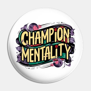 Champion Mentality Pin